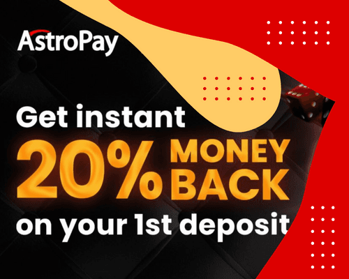 20% and 100% instant money back on your first deposit with AstroPay Voucher
