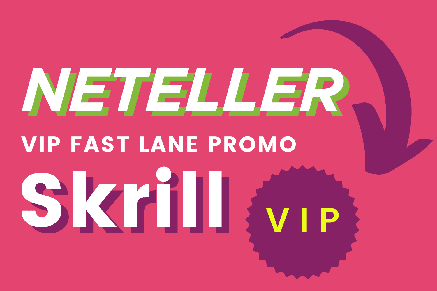 Skrill and NETELLER Launche VIP Fast Lane Promo Campaign