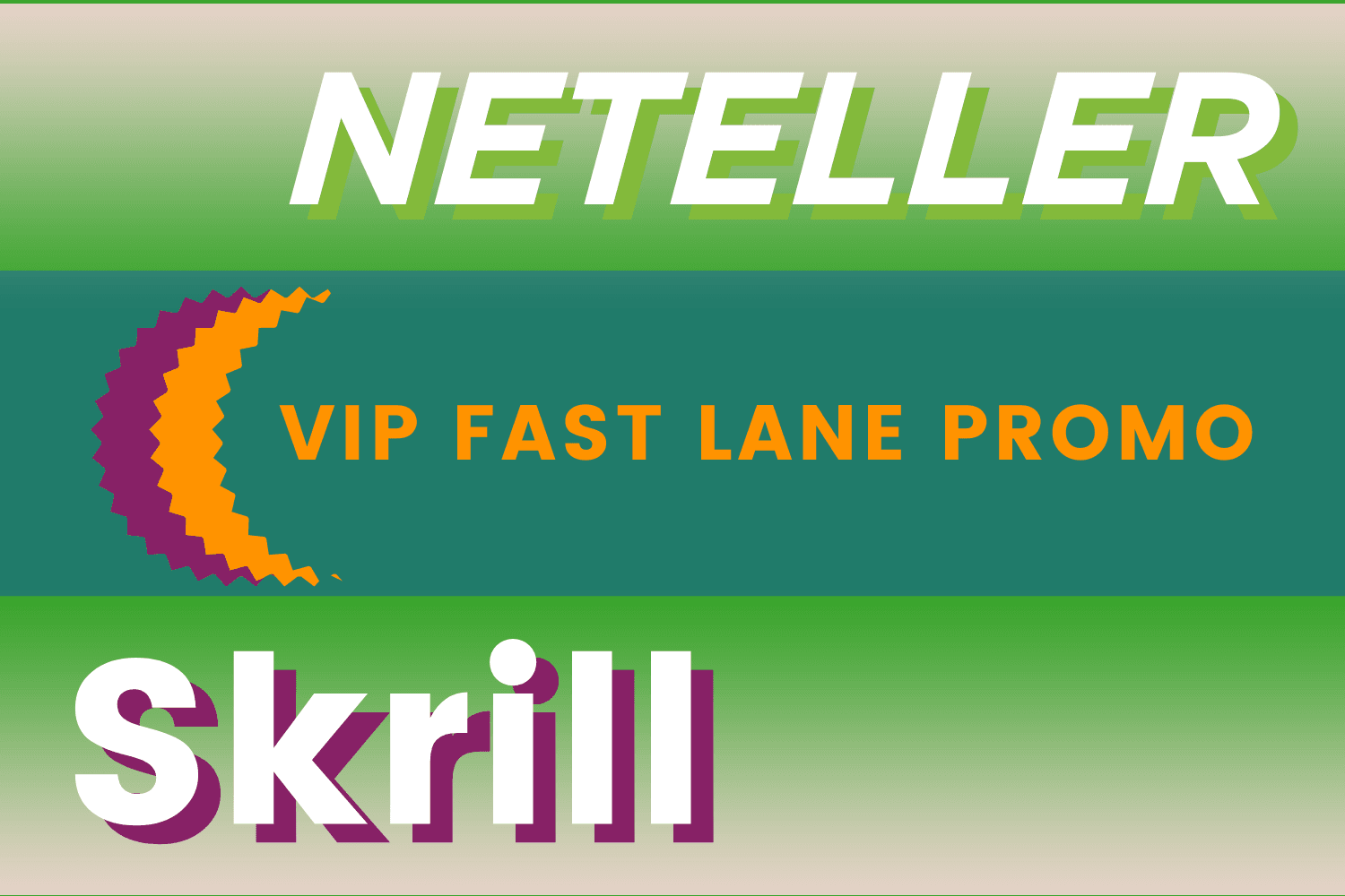VIP Fast Lane Promotion: Unlock Skrill and Neteller VIP Status!