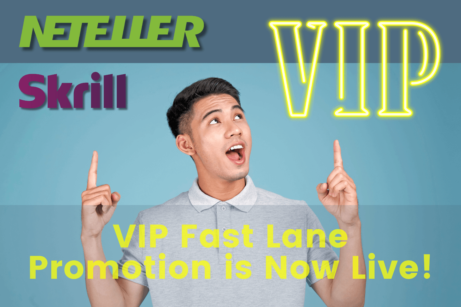 Unlock VIP Perks Faster with the Skrill & NETELLER Fast Lane Promotion
