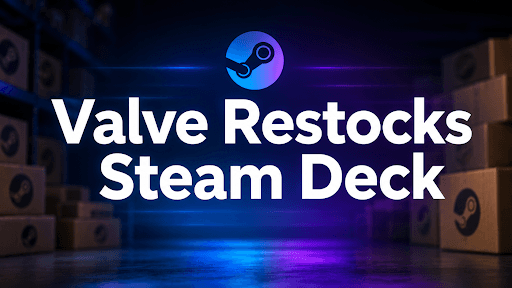 Valve Restocks Steam Deck With Updated Pricing
