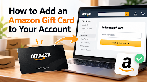 How to Add an Amazon Gift Card to Your Account